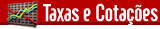 Taxas e Cota��es